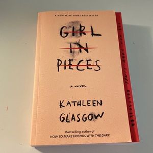 Girl in Pieces by Kathleen Glasgow